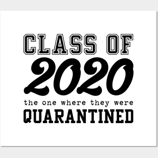 CLASS OF 2020 - The one where they were quarantined Posters and Art